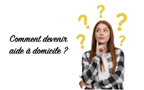 Comment devenir aide à domicile ?