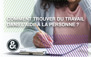 Comment trouver du travail dans l&rsquo;aide à la personne ?